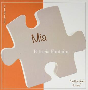 Couverture du livre « Mia » de Patricia Fontaine aux éditions Acrodacrolivres