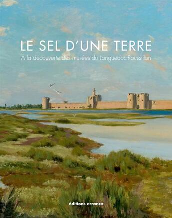 Couverture du livre « Le sel d'une terre » de Francis De Richemond aux éditions Errance