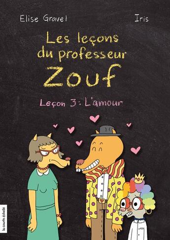 Couverture du livre « Leçon 3: l'amour » de Elise Gravel aux éditions Courte Echelle