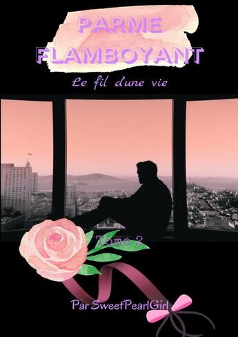 Couverture du livre « Parme Flamboyant - Tome 2 » de Pearl Girl Sweet aux éditions Thebookedition.com