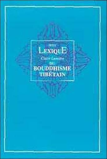 Couverture du livre « Lexique du bouddhisme tibétain » de  aux éditions Claire Lumiere