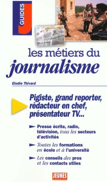 Couverture du livre « Les metiers du journalisme » de Elodie Thivard aux éditions Studyrama