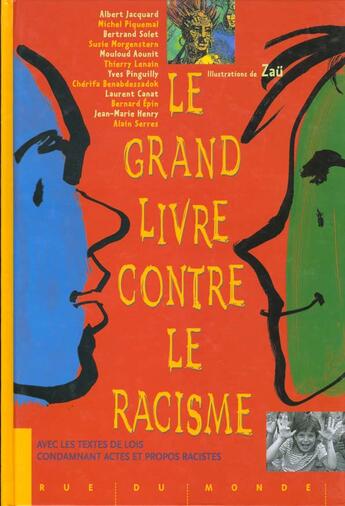 Couverture du livre « Grand livre contre le racisme (le) premiere edition » de Collectif/Zau aux éditions Rue Du Monde