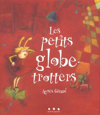 Couverture du livre « Les petits globe-trotters » de Agnes Geraud aux éditions Points De Suspension