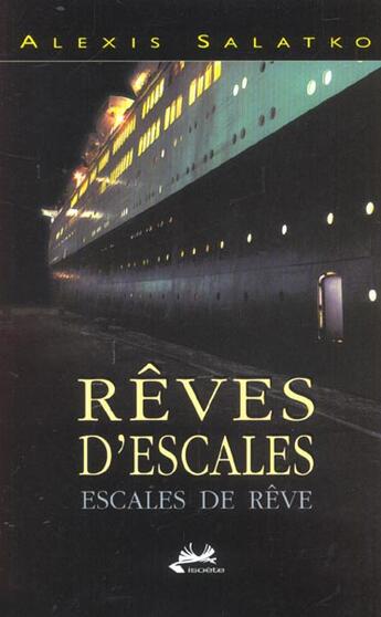 Couverture du livre « Reves D'Escales ; Escales De Reves » de Alexis Salatko aux éditions Isoete