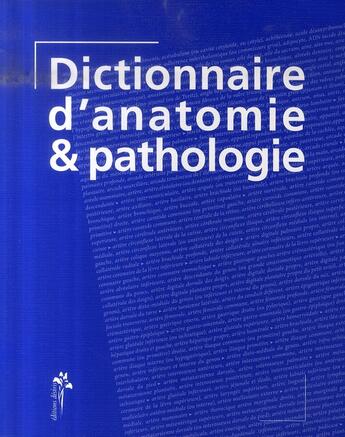 Couverture du livre « Dictionnaire d'anatomie et de pathologie » de Vigue-Martin aux éditions Desiris