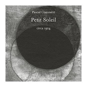 Couverture du livre « Petit Soleil » de Pascal Commère aux éditions Circa 1924