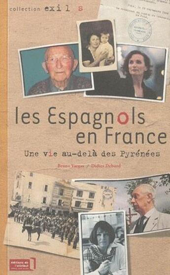 Couverture du livre « Les Espagnols En France » de Didier Debord et Bruno Vargas aux éditions Editions De L'attribut