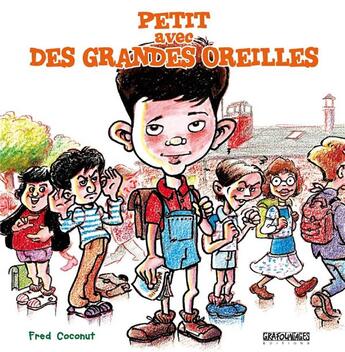 Couverture du livre « Petit avec des grands oreilles » de Coconut Fred aux éditions Grafouniages