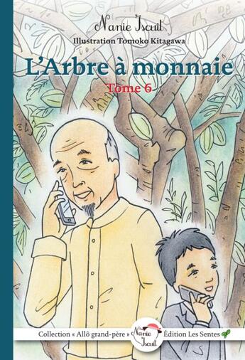 Couverture du livre « L'arbre à monnaie » de Nanie Iscuit aux éditions Les Sentes