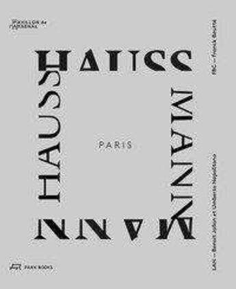 Couverture du livre « Paris Haussmann : A model's relevance » de Benoit Jallon et Umberto Napolitano et Franck Boutte aux éditions Park Books