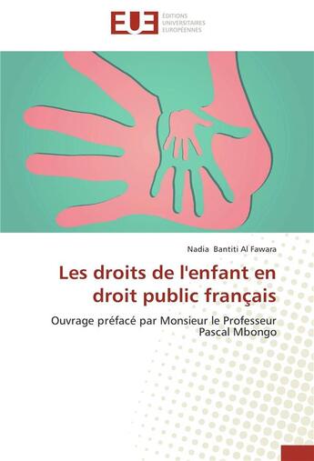 Couverture du livre « Les droits de l'enfant en droit public français » de Nadia Banditi Al Fawara aux éditions Editions Universitaires Europeennes