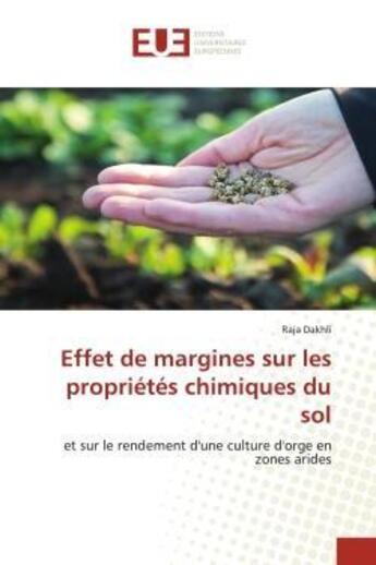 Couverture du livre « Effet de margines sur les proprietes chimiques du sol - et sur le rendement d'une culture d'orge en » de Dakhli Raja aux éditions Editions Universitaires Europeennes