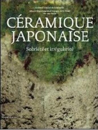 Couverture du livre « Céramique japonaise ; sobriété et irrégularité » de  aux éditions Silvana