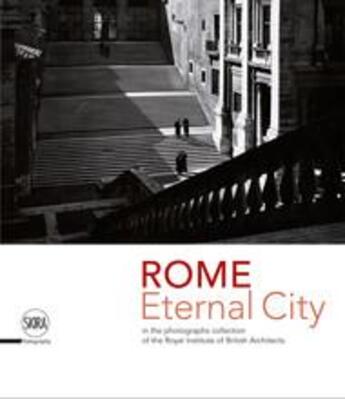 Couverture du livre « Rome eternal city in the photograph collection of the royal institute of british architects » de Iuliano Marco aux éditions Skira