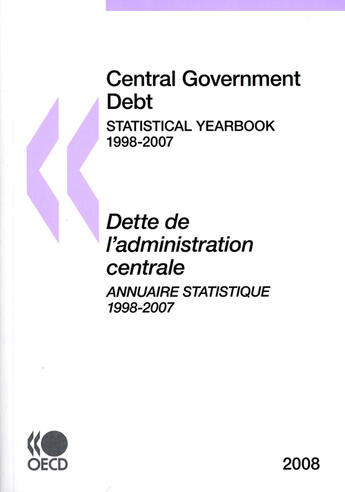 Couverture du livre « Dette de l'administration centrale. annuaire statistique 1998-2207, edition 2008 - central governmen » de  aux éditions Ocde