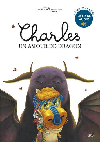 Couverture du livre « Charles, un amour de dragon » de Alex Cousseau et Philippe-Henri Turin aux éditions Seuil Jeunesse