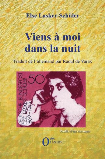 Couverture du livre « Viens à moi dans la nuit » de Else Lasker-Schuler aux éditions Orizons