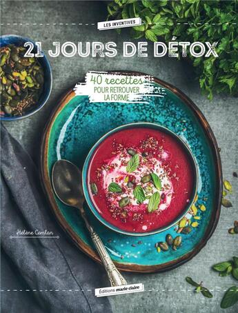 Couverture du livre « 21 jours de détox ; 40 recettes pour retrouver la forme » de Comlan Helene aux éditions Marie-claire