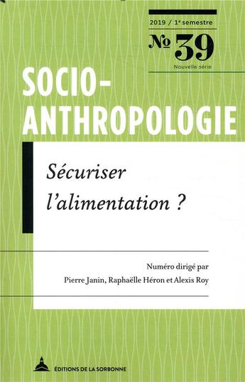 Couverture du livre « Securiser l alimentation - socio-anthropologie 39 » de Roy Alexis aux éditions Pu De Paris-sorbonne