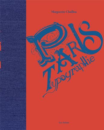 Couverture du livre « Paris typographies » de Marguerite Chaillou aux éditions Arenes