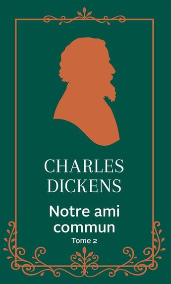 Couverture du livre « Notre ami commun Tome 2 » de Charles Dickens aux éditions Archipoche