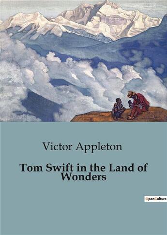 Couverture du livre « Tom Swift in the Land of Wonders » de Victor Appleton aux éditions Culturea