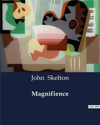 Couverture du livre « Magnifience » de John Skelton aux éditions Culturea