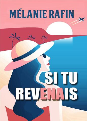 Couverture du livre « Si tu revenais » de Melanie Rafin aux éditions Bookelis