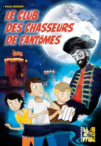 Couverture du livre « Le club des chasseurs de fantômes » de Paul Beorn aux éditions Imaginemos