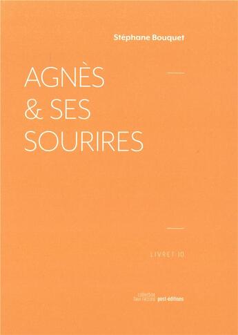 Couverture du livre « Agnès et ses sourires » de Stephane Bouquet aux éditions Post