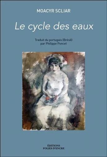 Couverture du livre « Le cycle des eaux » de Moacyr Scliar aux éditions Folies D'encre