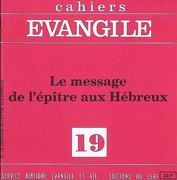 Couverture du livre « Cahiers evangile - numero 19 le message de l'epitre aux hebreux » de Albert Vanhoye aux éditions Cerf