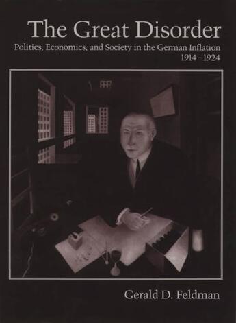 Couverture du livre « The Great Disorder: Politics, Economics, and Society in the German Inf » de Feldman Gerald D aux éditions Oxford University Press Usa