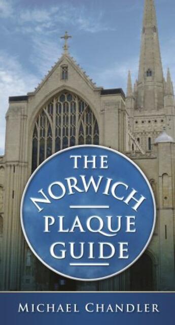 Couverture du livre « The Norwich Plaque Guide » de Chandler Michael aux éditions History Press Digital