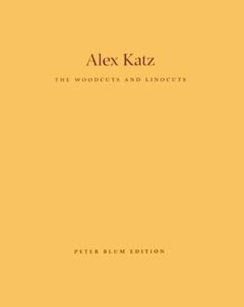 Couverture du livre « Alex Katz the woodcuts and linocuts 1951-2001 » de James Merlin aux éditions Dap Artbook