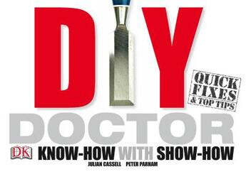 Couverture du livre « Diy doctor ; know-how with show-how » de Julian Cassell et Peter Parham aux éditions Dorling Kindersley