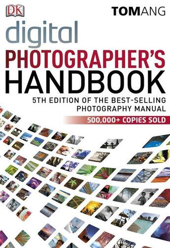 Couverture du livre « Digital Photographer'S Handbook 5th Edition » de Tom Ang aux éditions Dorling Kindersley