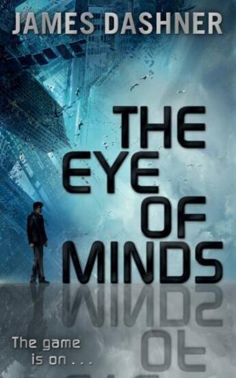 Couverture du livre « Mortality Doctrine: The Eye of Minds » de James Dashner aux éditions Rhcb Digital