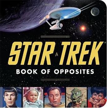 Couverture du livre « Star trek book of opposites » de David Borgenicht aux éditions Random House Us