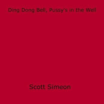 Couverture du livre « Ding Dong Bell, Pussy's in the Well » de Scott Simeon aux éditions Epagine