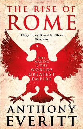 Couverture du livre « THE RISE OF ROME » de Everitt Anthony aux éditions Interart