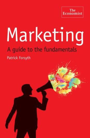 Couverture du livre « The Economist: Marketing » de Patrick Forsyth aux éditions Profile Digital