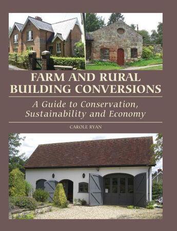 Couverture du livre « Farm and Rural Building Conversions » de Ryan Carole aux éditions Crowood Press Digital