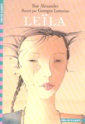 Couverture du livre « Leïla » de Georges Lemoine et Sue Alexander aux éditions Gallimard-jeunesse