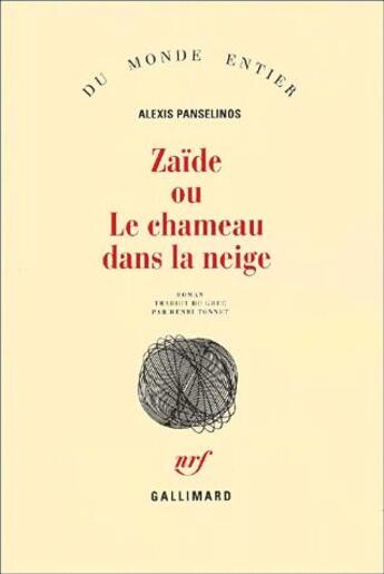 Couverture du livre « Zaïde ou le chameau dans la neige » de Alexis Panselinos aux éditions Gallimard