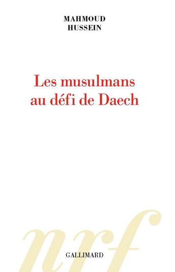 Couverture du livre « Les musulmans au défi de Daech » de Mahmoud Hussein aux éditions Gallimard