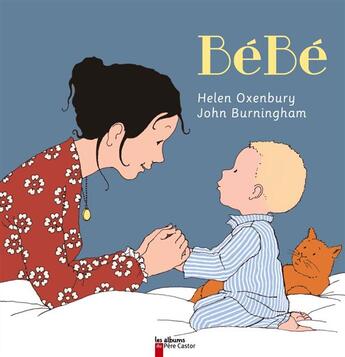 Couverture du livre « Bébé » de Helen Oxenbury et John Burningham aux éditions Pere Castor