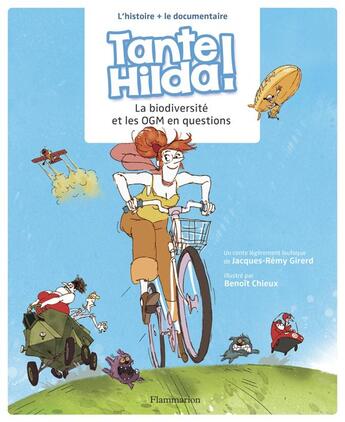 Couverture du livre « Tante Hilda ! la biodiversité et les OGM en questions » de Jacques-Remy Girerd et Benoit Chieux aux éditions Flammarion