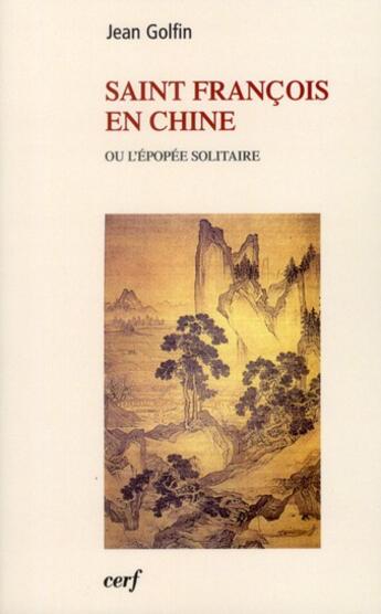 Couverture du livre « Saint francois en chine » de Jean Golfin aux éditions Cerf